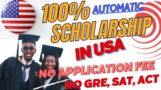 100 Automatic scholarship in usa 2024 for Undergraduate masters and PhD  fully funded scholarship [upl. by Ecinna]