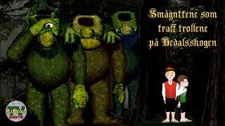 Småguttene som traff trollene på Hedalsskogen 2018  Animasjonsfilm  Norske Folkeeventyr [upl. by Iidnarb]