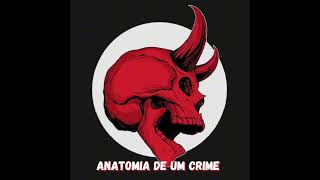 Podcast Anatomia de um crime [upl. by Bocoj]