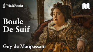 Boule De Suif  Guy de Maupassant  Historical fiction [upl. by Yrolam]