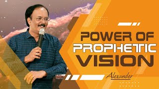 Power of prophetic vision  Alexander [upl. by Dierolf603]