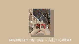 Underneath The Tree  Kelly Clarkson sped  pitched [upl. by Rocco]