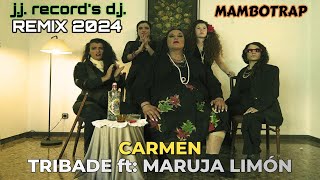 TRIBADE ft MARUJA LIMON 2024 REMIX  CARMEN MAMBOTRAP  BY JJ RECORDS DJ [upl. by Assyl]