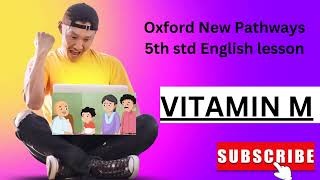 Vitamin M Oxford new pathways 5th std English lesson animated with Hindi explanation [upl. by Kohsa]