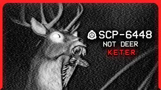 SCP6448 │ Not Deer │ Keter │ HostileAmorphous SCP [upl. by Kohcztiy]