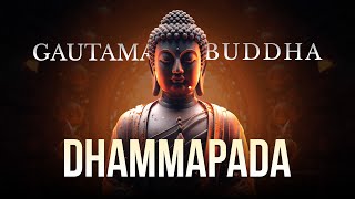 Dhammapada Los proverbios de Buda  Gautama Buddha  Filosofía Budista Audiolibro completo [upl. by Newob]