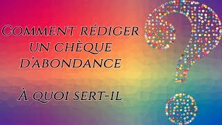 Comment Rédiger Un Chèque Dabondance  À quoi sertil [upl. by Zoeller]