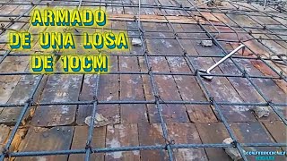 Ep 34  Armado de una losa de 10 cm  CONSTRUCCIONES IDEALES [upl. by Bourque]