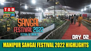 SANGAI FESTIVAL 2022  HIGHLIGHTS DAY 2 [upl. by Wivina]