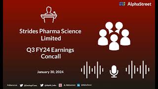 Strides Pharma Science Limited Q3 FY24 Earnings Concall [upl. by Aknayirp427]