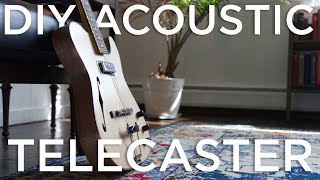 DIY Thinline Acoustasonic Telecaster Build [upl. by Routh726]