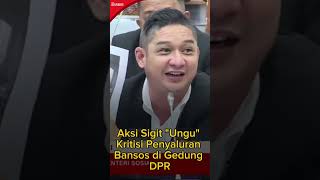 Aksi Sigit quotUnguquot Kritisi Penyaluran Bansos di Gedung DPR [upl. by Aviv480]