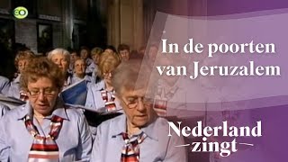 Nederland Zingt In de poorten van Jeruzalem [upl. by Rabelais987]