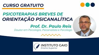 2°  Encontro  Psicoterapias Breves de Bases Psicanalítica  Faculdade GAIO [upl. by Osrit751]