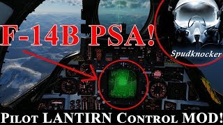 DCS F14B Tomcat PSA  Pilot LANTIRN Pod Control Mod [upl. by Alfredo]