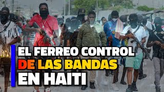 EL FERREO CONTROL DE LAS BANDAS EN HAITI [upl. by Gonzalez107]