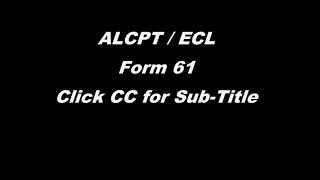 ALCPT ECL  FORM 61 [upl. by Llerrod]