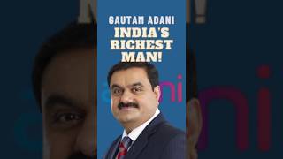 Gautam Adani  Indias Richest Man shorts adani adanigroup india business entrepreneurship [upl. by Essinger]