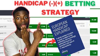 HANDICAP BETTING STRATEGY  HOW TO ANALYZE FOR A PERFECT HANDICAP OPTION IN A FOOTBALL MATCH [upl. by Luar744]