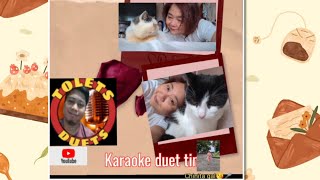 Karaoke duet time with kuya Tolets [upl. by Avuha987]