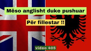 Meso Anglisht Duke Pushuar I Anglisht shqip perkthim I video 405 [upl. by Eeimaj]