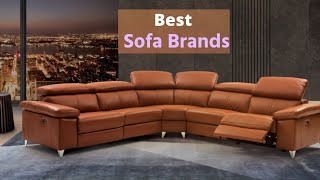 Best Sofa Brands  Top 10 Best Leather sofa brands to Buy [upl. by Arretal440]