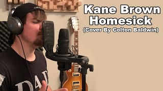 Kane Brown  Homesick cover by Colton Baldwin [upl. by Nabru505]