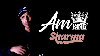 Sharma Boy  Am King  Official video 2021 [upl. by Mayworm]