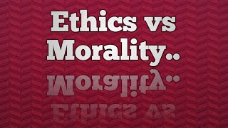 Ethics vs MoralityKnow the difference [upl. by Kevan]