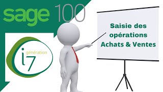 Sage 100 comptabilité  La saisie des opérations achats et ventes [upl. by Lehctim]