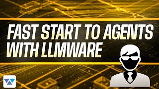 Fast Start to Agents with LLMWare [upl. by Noyek618]