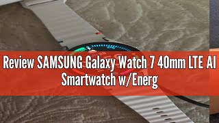 Review SAMSUNG Galaxy Watch 7 40mm LTE AI Smartwatch wEnergy Score Wellness Tips Heart Rate Track [upl. by Anderer]