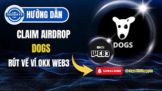 Hướng Dẫn Claim Dogs Về OKX Web 3 Mạng Ton [upl. by Becker747]