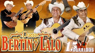 Los Grandes Éxitos de Dueto Bertín y Lalo  Corridos y Rancheras Inolvidables [upl. by Ysak135]