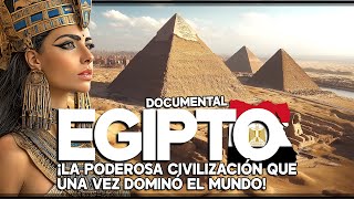 EGIPTO ¡LA PODEROSA Y MÁS IMPRESIONANTE CIVILIZACIÓN DEL MUNDO ANTIGUO [upl. by Carie639]