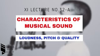 XI Lecture No32  A Characteristics of Musical Sound  Talhas Physics Academy [upl. by Hooper]