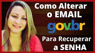 Como Alterar o Email no Gov br Para Recuperar a Senha [upl. by Caren]