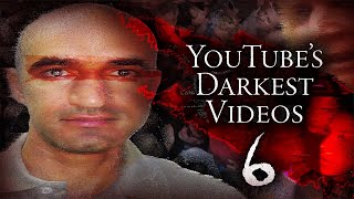 YouTubes Darkest Videos 6 [upl. by Maje]