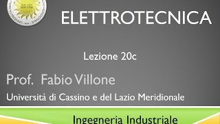 Elettrotecnica Lezione 20c [upl. by Ennyleuqcaj127]