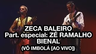 Zeca Baleiro e ZÃ© Ramalho  Bienal VÃ´ ImbolÃ¡ Ao Vivo [upl. by Ahcsropal520]