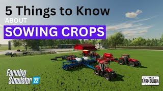 Learn These 5 Things to Sow Crops on Your Farm in Farming Simulator 22 [upl. by Jochbed]