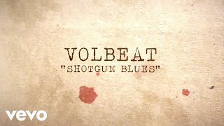 Volbeat  Shotgun Blues Official Lyric Video [upl. by Dusa]