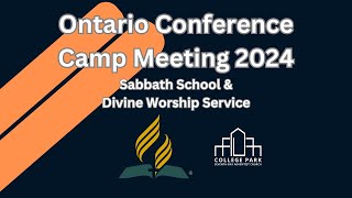 Ontario Conference Camp Meeting 2024 [upl. by Nellac]