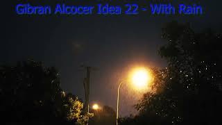 Gibran Alcocer Idea 22  With Rainstudy music [upl. by Rana]