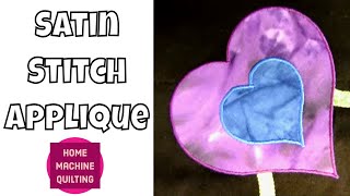 How to Satin Stitch Applique with a Regular Sewing Machine [upl. by Pachston221]