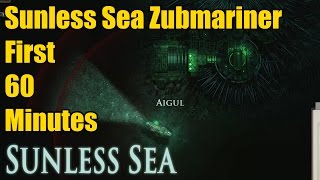 Lets Play Sunless Sea  Zubmariner DLC  First 60 minutes playthrough [upl. by Shuman]