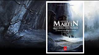 Amostra de Audiobook  A Guerra dos Tronos Vol1 de As Crônicas de Gelo e Fogo George R R Martin [upl. by Alric]