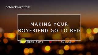 ASMR making your boyfriend go to bed [upl. by Avlis273]