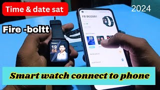 fire boltt smartwatch connect to phone। smartwatch time and date satting [upl. by Htrag291]