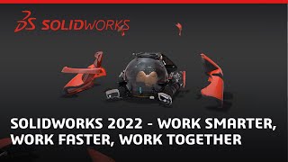 SOLIDWORKS 2022  Work Smarter Work Faster Work Together [upl. by Gambrill249]